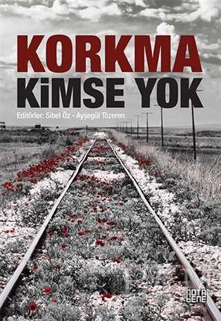 Korkma Kimse Yok - Türk Edebiyatı Romanları | Avrupa Kitabevi