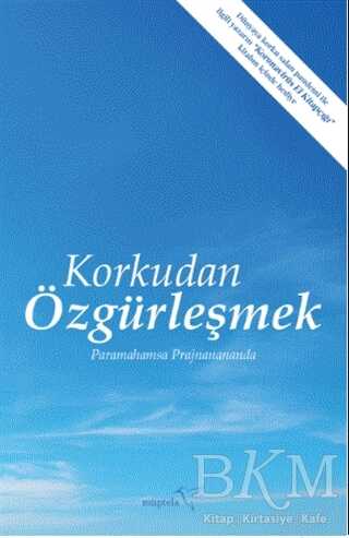 Korkudan Özgürleşmek - Kişisel Gelişim Kitapları | Avrupa Kitabevi