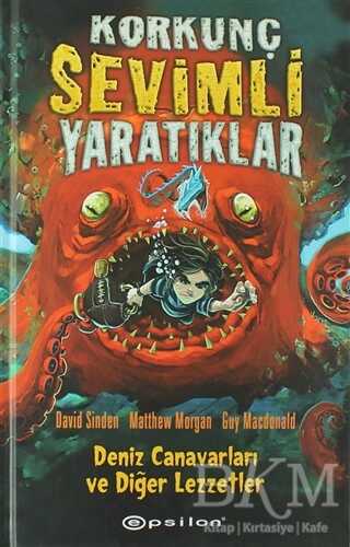 Korkunç Sevimli Yaratıklar - 1 Deniz Canavarları ve Diğer Lezzetler -  | Avrupa Kitabevi