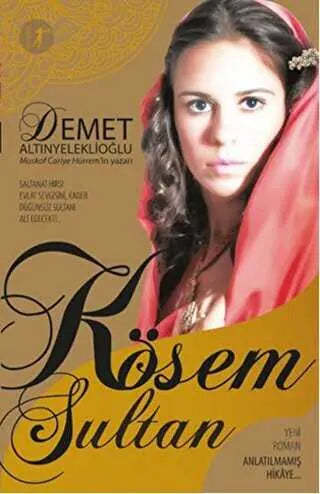 Kösem Sultan - Anlatılmamış Hikaye - Roman | Avrupa Kitabevi