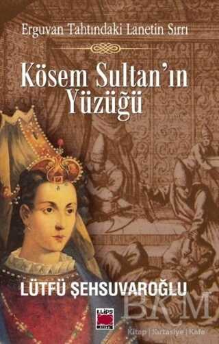 Kösem Sultan’ın Yüzüğü - Tarihi Romanlar | Avrupa Kitabevi