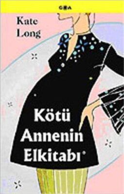 Kötü Annenin El Kitabı -  | Avrupa Kitabevi