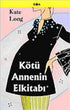 Kötü Annenin El Kitabı -  | Avrupa Kitabevi