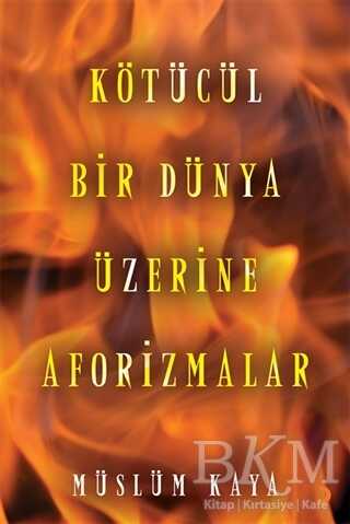 Kötücül Bir Dünya Üzerine Aforizmalar - Aforizma | Avrupa Kitabevi