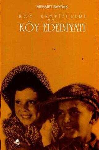 Köy Enstitüleri ve Köy Edebiyatı - Roman | Avrupa Kitabevi