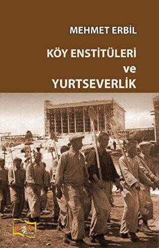 Köy Enstitüleri ve Yurtseverlik - Söyleşi Kitapları | Avrupa Kitabevi