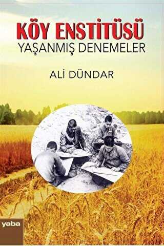 Köy Enstitüsü - Yaşanmış Denemeler - Denemeler | Avrupa Kitabevi