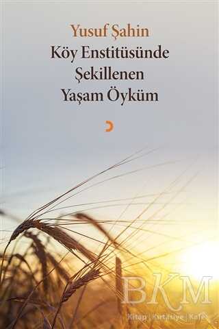 Köy Enstitüsünde Şekillenen Yaşam Öyküm - Anı Mektup ve Günlük Kitapları | Avrupa Kitabevi
