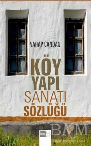 Köy Yapı Sanatı Sözlüğü