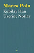 Kubilay Han Üzerine Notlar - Anlatı Kitapları | Avrupa Kitabevi