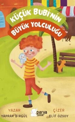 Küçük Bubi`nin Büyük Yolculuğu - Hikayeler | Avrupa Kitabevi