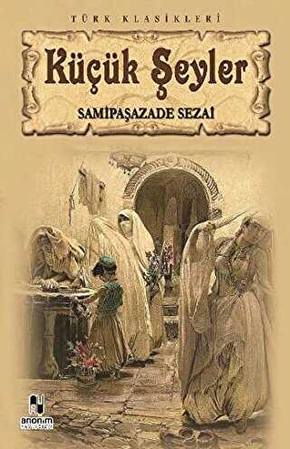Küçük Şeyler - Türk Edebiyatı Romanları | Avrupa Kitabevi