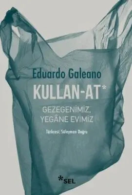 Kullan - At: Gezegenimiz, Yegane Evimiz - Denemeler | Avrupa Kitabevi