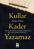 Kullar Kader Yazamaz - Kişisel Gelişim Kitapları | Avrupa Kitabevi