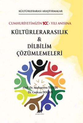 Kültürlerarası Araştırmalar Cumhuriyetimizin 100. Yılı Anısına Kültürlerarasılık ve Karşılaştırmalı - Dil Bilim Kitapları | Avrupa Kitabevi