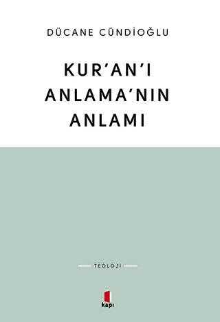 Kur`an`ı Anlama`nın Anlamı -  | Avrupa Kitabevi