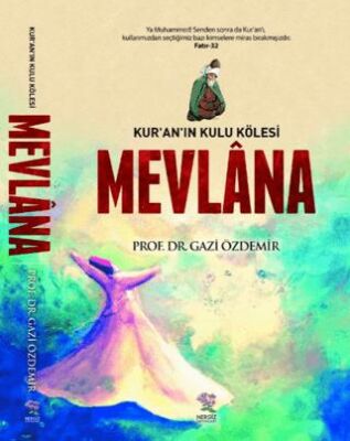 Kur`an`ın Kulu Kölesi Mevlana - Genel İslam Kitapları | Avrupa Kitabevi