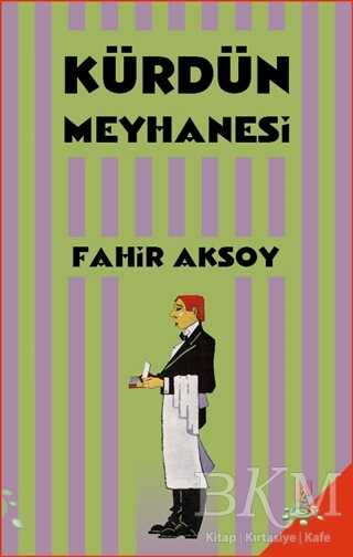 Kürdün Meyhanesi - Anı Mektup ve Günlük Kitapları | Avrupa Kitabevi