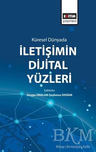 Küresel Dünyada İletişimin Dijital Yüzleri - Sosyal Medya ve İletişim Kitapları | Avrupa Kitabevi