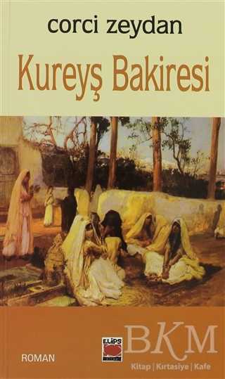 Kureyş Bakiresi - Tarihi Romanlar | Avrupa Kitabevi