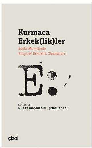 Kurmaca Erkeklikler - Kadın ve Erkek İlişki Kitapları | Avrupa Kitabevi