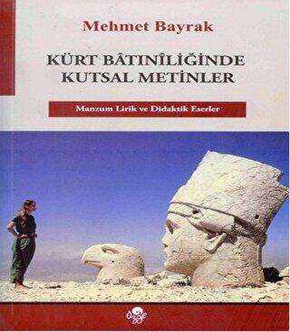 Kürt Batiniliğinde Kutsal Metinler - Kürt Edebiyatı | Avrupa Kitabevi