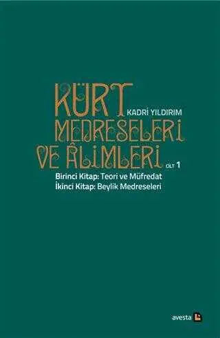 Kürt Medreseleri ve Alimleri 1. Cilt - Teori ve Müfredat - Kürt Edebiyatı | Avrupa Kitabevi