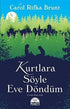 KURTLARA SÖYLE EVE DÖNDÜM - İngiliz Edebiyatı | Avrupa Kitabevi