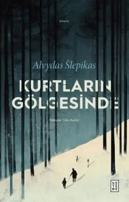 Kurtların Gölgesinde - Roman | Avrupa Kitabevi