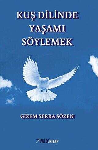 Kuş Dilinde Yaşamı Söylemek - Roman | Avrupa Kitabevi