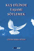 Kuş Dilinde Yaşamı Söylemek - Roman | Avrupa Kitabevi