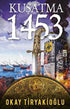 Kuşatma - 1453 - Tarihi Romanlar | Avrupa Kitabevi