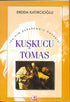 Kuşkucu Tomas - Türk Edebiyatı Romanları | Avrupa Kitabevi