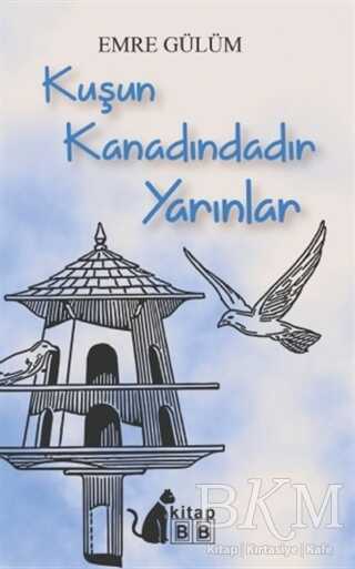 Kuşun Kanadındadır Yarınlar - Şiir Kitapları | Avrupa Kitabevi