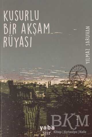 Kusurlu Bir Akşam Rüyası - Şiir Kitapları | Avrupa Kitabevi