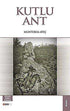 Kutlu Ant - Roman | Avrupa Kitabevi