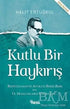 Kutlu Bir Haykırış - Anı Mektup ve Günlük Kitapları | Avrupa Kitabevi