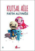 Kutsal Aile - Türk Edebiyatı Romanları | Avrupa Kitabevi