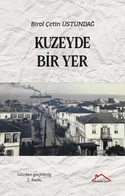 Kuzeyde Bir Yer - Anı Mektup ve Günlük Kitapları | Avrupa Kitabevi