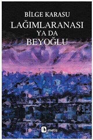 Lağımlaranası ya da Beyoğlu