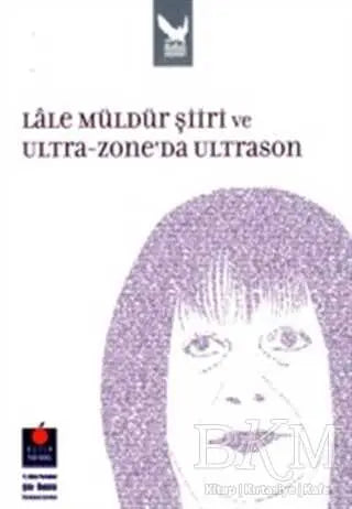 Lale Müldür Şiiri ve Ultra-Zone’da Ultrason - Şiir Kitapları | Avrupa Kitabevi
