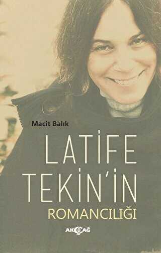 Latife Tekin`in Romancılığı -  | Avrupa Kitabevi