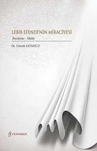 Lebib Efendi`nin Miraciyesi - Divan Edebiyatı ve Halk Edebiyatı Kitapları | Avrupa Kitabevi