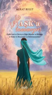 Leyla Aşk’a İnanmıyor - Türk Edebiyatı Romanları | Avrupa Kitabevi