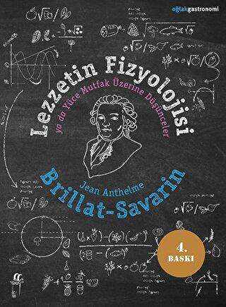 Lezzetin Fizyolojisi ya da Yüce Mutfak Üzerine Düşünceler - Genel Yemek Kitapları | Avrupa Kitabevi