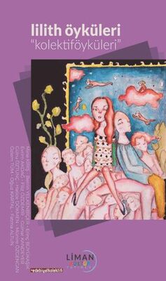 Lilith Öyküleri - Kolektiföyküler - Öykü Kitapları | Avrupa Kitabevi