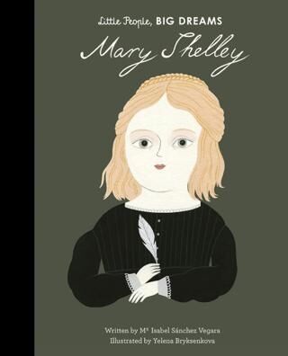 Little People, Big Dreams: Mary Shelley - Biyografi Otobiyografi Kitapları | Avrupa Kitabevi