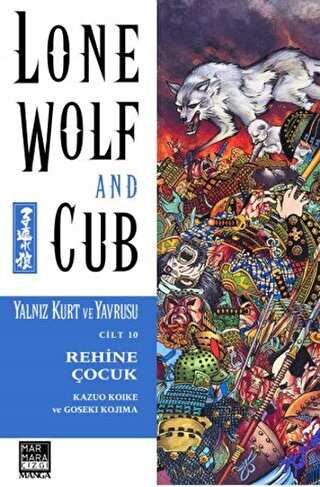 Lone Wolf and Cub - Yalnız Kurt ve Yavrusu Cilt 10: Rehine Çocuk - Çizgi Roman Kitapları | Avrupa Kitabevi