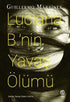 Luciana B.`nin Yavaş Ölümü - Roman | Avrupa Kitabevi