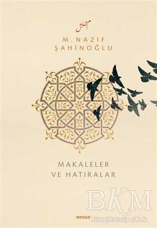 M. Nazif Şahinoğlu: Makaleler ve Hatıralar - Anı Mektup ve Günlük Kitapları | Avrupa Kitabevi